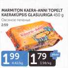 MARMITON KAERA-ANNI TOPELT KAERAKÜPSIS GLASUURIGA 450 G