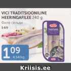 Allahindlus - VICI TRADITSIOONILINE HEERINGAFILEE 240 G