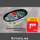 Räimerullid pipra-küüslaugu
marinaadis, 300 g