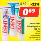 Allahindlus - Oreon Dent
hambapasta,
100 ml