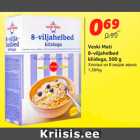 Allahindlus - Veski Mati
8-viljahelbed
kliidega, 500 g