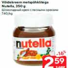 Võidekreem metspähklitega
Nutella, 350 g
