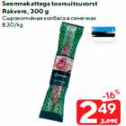 Seemnekattega toorsuitsuvorst
Rakvere, 300 g
