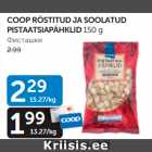 COOP RÖSTITUD JA SOOLATUD PISTAATSIAPÄHKLID 150 G