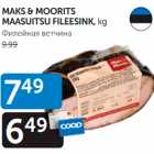 MAKS & MOORITS MAASUITSU FILEESINK, kg