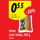 Selver rosin Sultan, 200 g