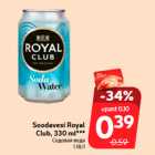 Allahindlus - Soodavesi Royal
Club, 330 ml***
