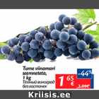 Allahindlus - Tume viinamari seemneteta, 1 kg