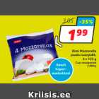 Allahindlus - Rimi Mozzarella
 juustu suurpakk,
4 x 125 g