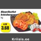 Allahindlus - Slaavikotlet
küüslauguga
kg