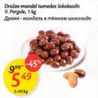 Allahindlus - Drаžее - mаndel tumеdаs šokolааdis V, Pergale, 1 kg