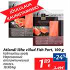 Allahindlus - Atlandi lõhe viilud Fish Port, 100 g