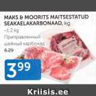 MAKS & MOORITS MAITSESTATUD SEAKAELAKARBONAAD, KG