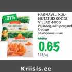 Allahindlus - HÄRMAVILI KÜLMUTATUD KÖÖGIVILJAD 400G Pajaroog, Miniporgand 