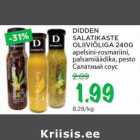 Allahindlus - DIDDEN SALATIKASTE OLIIVIÕLIGA 240G apelsini-rosmariini,palsamiäädika, pesto