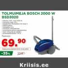 Allahindlus - TOLMUIMEJA BOSCH 2000 W
BSD3020