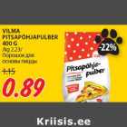 VILMA
PITSAPÕHJAPULBER
400 G