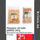 Allahindlus - Pistaatsia- või India 
pähklid, 200 g
