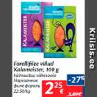 Allahindlus - Forellifi lee viilud 
Kalameister, 100 g  

