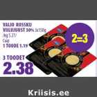 Allahindlus - VALIO RUSSKIJ
VIILUJUUST 30% 3x150g