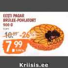 Allahindlus - EESTI PAGAR
BRÜLEE-POHLATORT
900 G