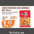 Allahindlus - CROCO KREEKERI-SOOLAKRINGLI
MIX 500 G