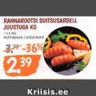 Allahindlus - RANNAROOTSI SUITSUSARDELL
JUUSTUGA KG
~1,5 KG