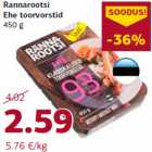 Allahindlus - Rannarootsi
Ehe toorvorstid
450 g