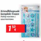 Allahindlus - Kristallkleepsude
komplekt Frozen
