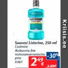 Allahindlus - Suuvesi Listerine, 250 ml
