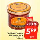 Forellimari Premium
Sudrablinis, 100 g
