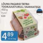 LÕUNA PAGARID TATRATOORJUUSTURULL VAARIKATEGA 450 G