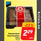 Allahindlus - Rabarberikook
Reval Kondiiter,
320 g