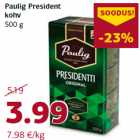 Allahindlus - Paulig President
kohv
500 g