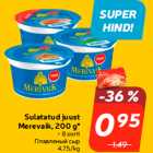 Sulatatud juust
Merevaik, 200 g*