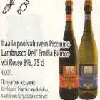 Allahindlus - Itaalia poolvahuvein Piccinino Lambrusco Dell`Emilia Bianco või Rosso