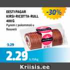 Allahindlus - EESTI PAGAR KIRSI-RICOTTA-RULL 400 G