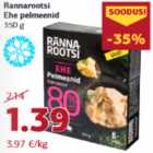 Allahindlus - Rannarootsi
Ehe pelmeenid
350 g