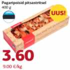 Allahindlus - Pagaripoisid pitsastritsel
400 g