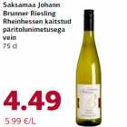 Allahindlus - Saksamaa Johann
Brunner Riesling
Rheinhessen kaitstud
päritolunimetusega
vein
75 cl