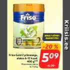 Allahindlus - Friso Gold 2 piimasegu,
alates 6-12 kuud,
400 g***