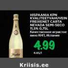 HISPAANIA KPN
KVALITEETVAHUVEIN
FREIXENET CARTA
NEVADA SEMI-SECO
11,5% 0,75L