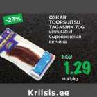 Allahindlus - OSKAR
TOORSUITSU
TAGASINK 70G