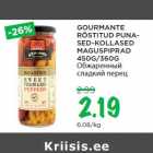 Allahindlus - GOURMANTE
RÖSTITUD PUNASED-
KOLLASED
MAGUSPIPRAD
450G/360G