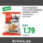 Allahindlus - VICI MODERN
STYLE PELMEENID
LÕHEGA 400G