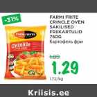 Allahindlus - FARMI FRITE
CRINCLE OVEN
SAKILISED
FRIIKARTULID
750G