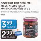 COOP FIOR FIORE PÄIKESEKUIVATATUD SITSIILIA KIRSSTOMATID ÕLIS 280 G