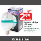 Muutuva värviga
LED lamp

