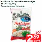 Külmutatud pelmeenid Nostalgia,
RH Foods, 1 kg
