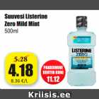 Allahindlus - Suuvesi  Listerine
Zero Mild Mint
500ml
